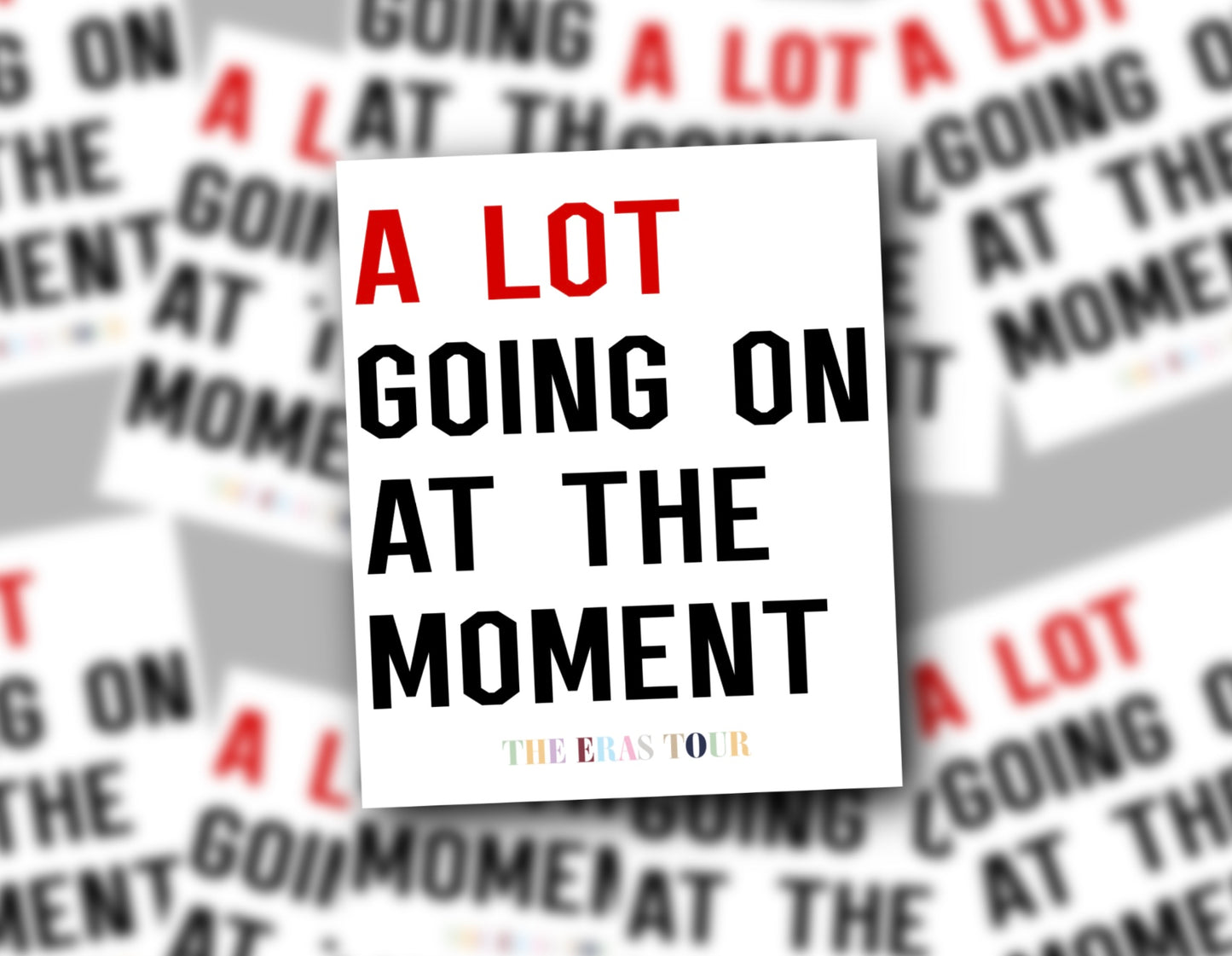 TS ERAS A LOT GOING ON GLOSSY VINYL STICKER