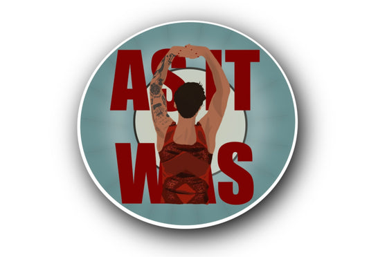 As It Was Round Pose Glossy Vinyl Sticker